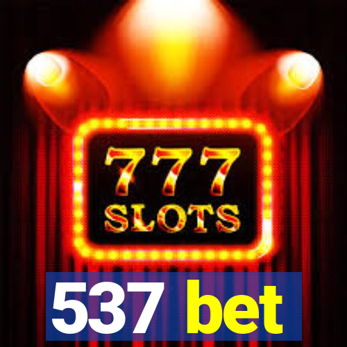 537 bet